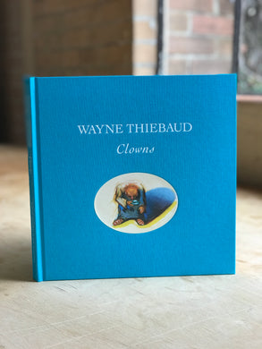 Wayne Thiebaud: Clowns