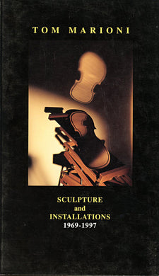 Tom Marioni: Sculptures and Installations 1969-1997